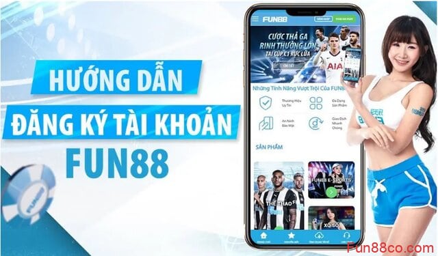 Đăng ký tài khoản Fun88 Đăng ký tài khoản Fun88