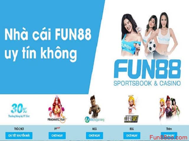 Nhà cái Fun88 có uy tín không? Nhà cái Fun88 có uy tín không?